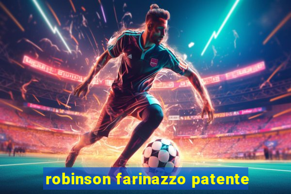 robinson farinazzo patente